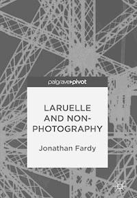 Laruelle and Non-Photography - Jonathan Fardy - E-Book