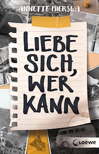 Liebe sich, wer kann - Annette Mierswa - E-Book