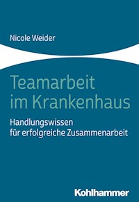 Teamarbeit im Krankenhaus - Nicole Weider - E-Book