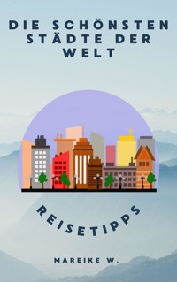 Reisetipps - Mareike W. - E-Book