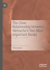 The Close Relationship between Nietzsche's Two Most Important Books - T. H. Brobjer - E-Book