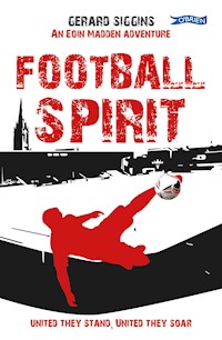 Football Spirit - Gerard Siggins - E-Book