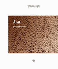 À vif - Sylvie Bonnet - E-Book