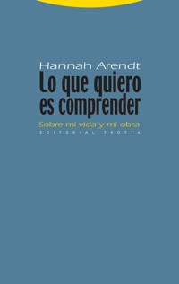 Lo que quiero es comprender - Hannah Arendt - E-Book