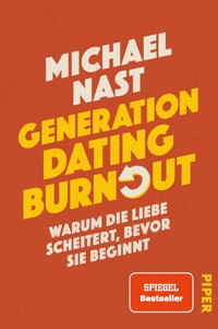 Generation Dating Burnout - Michael Nast - E-Book