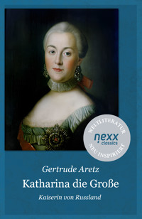 Katharina die Große - Gertrude Aretz - E-Book