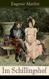 Im Schillingshof - Eugenie Marlitt - E-Book