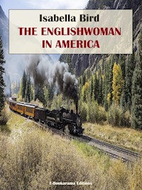 The Englishwoman in America - Isabella Bird - E-Book