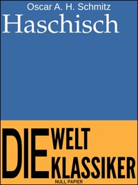 Haschisch - Oscar A. H. Schmitz - E-Book