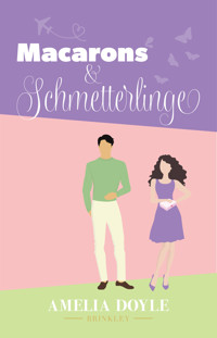 Macarons & Schmetterlinge - Amelia Doyle - E-Book