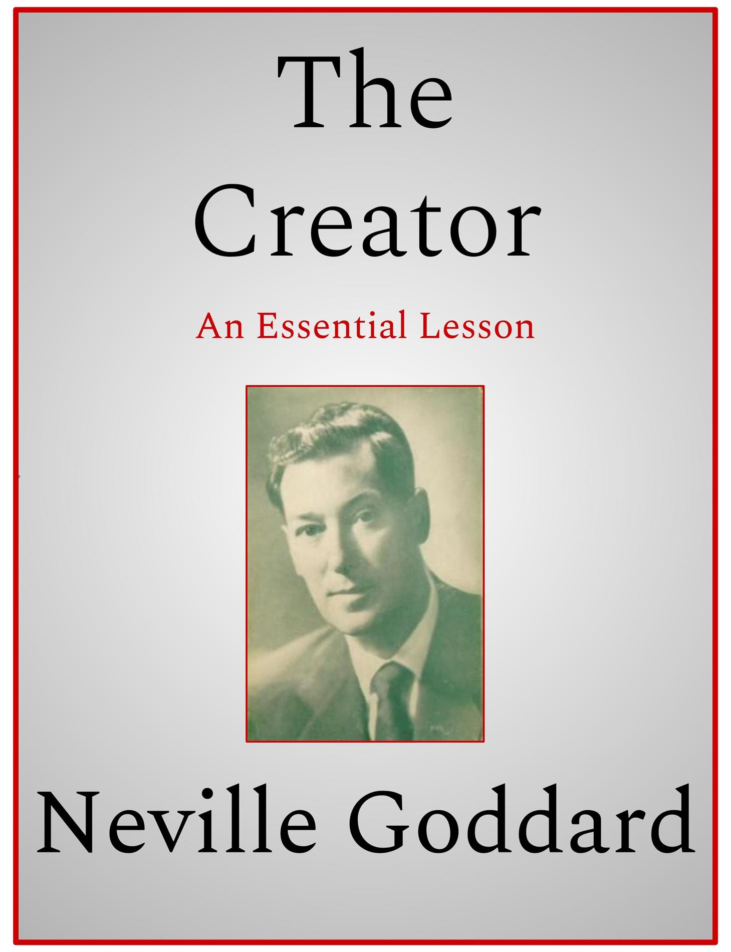 The Creator - Neville Goddard - E-Book