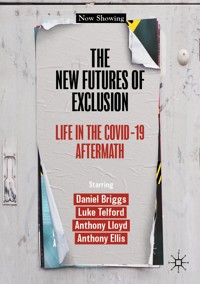 The New Futures of Exclusion - Daniel Briggs - E-Book