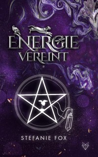 Energie vereint - Stefanie Fox - E-Book