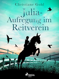Julia – Aufregung im Reitverein - Christiane Gohl - E-Book