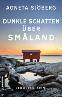 Dunkle Schatten über Småland - Agneta Sjöberg - E-Book