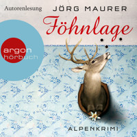 Föhnlage - Kommissar Jennerwein ermittelt, Band 1 (Gekürzt) - Jörg Maurer - Hörbuch
