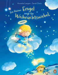 Ein kleiner Engel sorgt für Weihnachtswirbel - Annette Langen - E-Book
