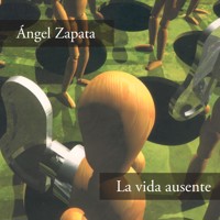 La vida ausente - Ángel Zapata - Hörbuch