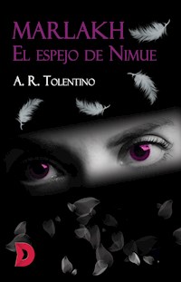Marlakh. El espejo de Nimue - A. R. Tolentino - E-Book