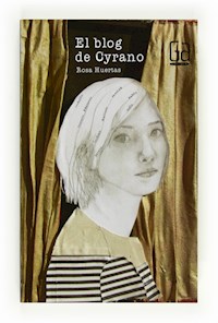 El blog de Cyrano - Rosa Mª Huertas Gómez - E-Book