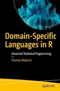 Domain-Specific Languages in R - Thomas Mailund - E-Book