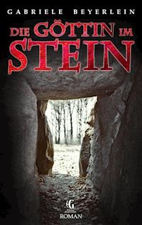Die Göttin im Stein - Gabriele Beyerlein - E-Book