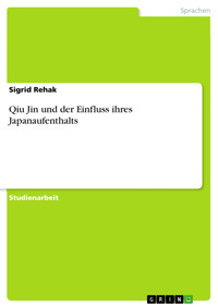 Qiu Jin und der Einfluss ihres Japanaufenthalts - Sigrid Rehak - E-Book