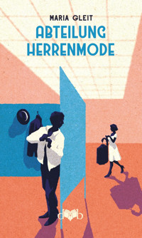 Abteilung Herrenmode - Maria Gleit - E-Book