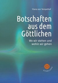 Botschaften aus dem Göttlichen - Ylana von Tempelhof - E-Book