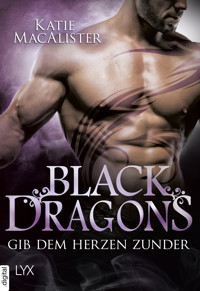 Black Dragons - Gib dem Herzen Zunder - Katie MacAlister - E-Book