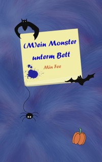 (M)ein Monster unterm Bett - Min Fee - E-Book