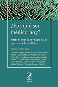 ¿Por qué ser médico hoy? - Varios autores - E-Book