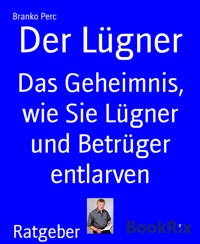 Der Lügner - Branko Perc - E-Book