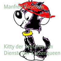Kitty der Seefahrer im Dienste der Katzenqueen - Manfred Basedow - E-Book