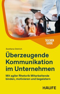 Überzeugende Kommunikation im Unternehmen - Swetlana Dietrich - E-Book