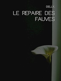 Le repaire des fauves - Delly - E-Book