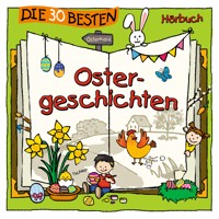 Die 30 besten Ostergeschichten - Marco Sumfleth - Hörbuch