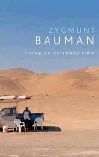 Living on Borrowed Time - Zygmunt Bauman - E-Book