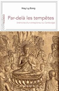 Par-delà les tempêtes - Hay Ly Eang - E-Book