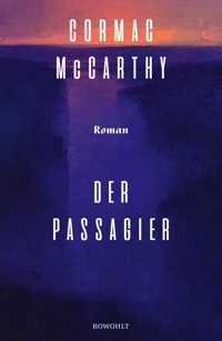 Der Passagier - Cormac McCarthy - E-Book