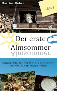 Der erste Almsommer - Martina Huber - E-Book