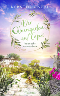 Italienische Sommerträume - Der Olivengarten auf Capri - Kerstin Garde - E-Book
