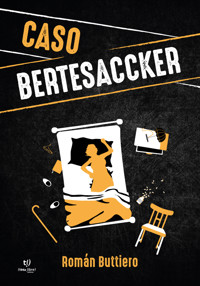 Caso Bertesaccker - Román Buttiero - E-Book