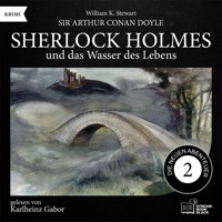 Sherlock Holmes und das Wasser des Lebens (Die neuen Abenteuer, Folge 2) - Sir Arthur Conan Doyle - Hörbuch