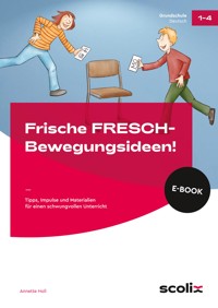 Frische FRESCH-Bewegungsideen! - Annette Holl - E-Book