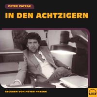 In den Achtzigern - Peter Patzak - Hörbuch