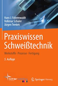 Praxiswissen Schweißtechnik - Hans J. Fahrenwaldt - E-Book