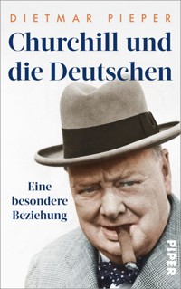 Churchill und die Deutschen - Dietmar Pieper - E-Book