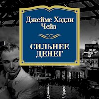 Сильнее денег - Джеймс Хэдли Чейз - Hörbuch