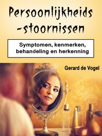 Persoonlijkheidsstoornissen - Gerard de Vogel - E-Book